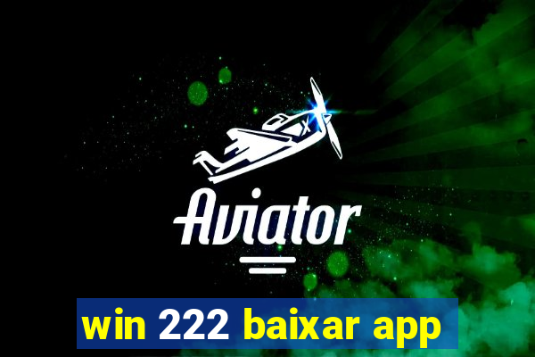 win 222 baixar app